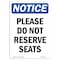 Signmission OSHA Notice, 5" Height, Please Do Not Reserve Seats Sign, 5" X 3.5", Portrait OS-NS-D-35-V-17412 - alternate 1